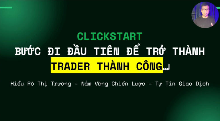 Click Start: Bước Đầu Tiên Để Trở Thành Trader Thành Công